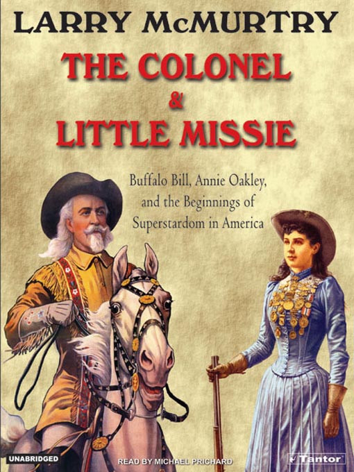 Title details for The Colonel and Little Missie by Larry McMurtry - Available